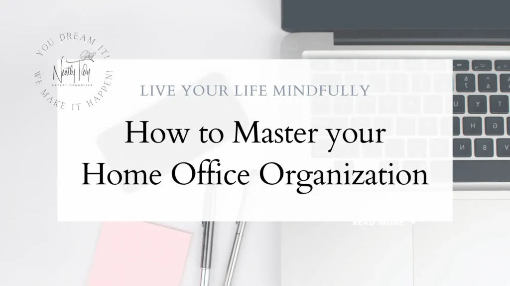 How to Master your Home Office Organization